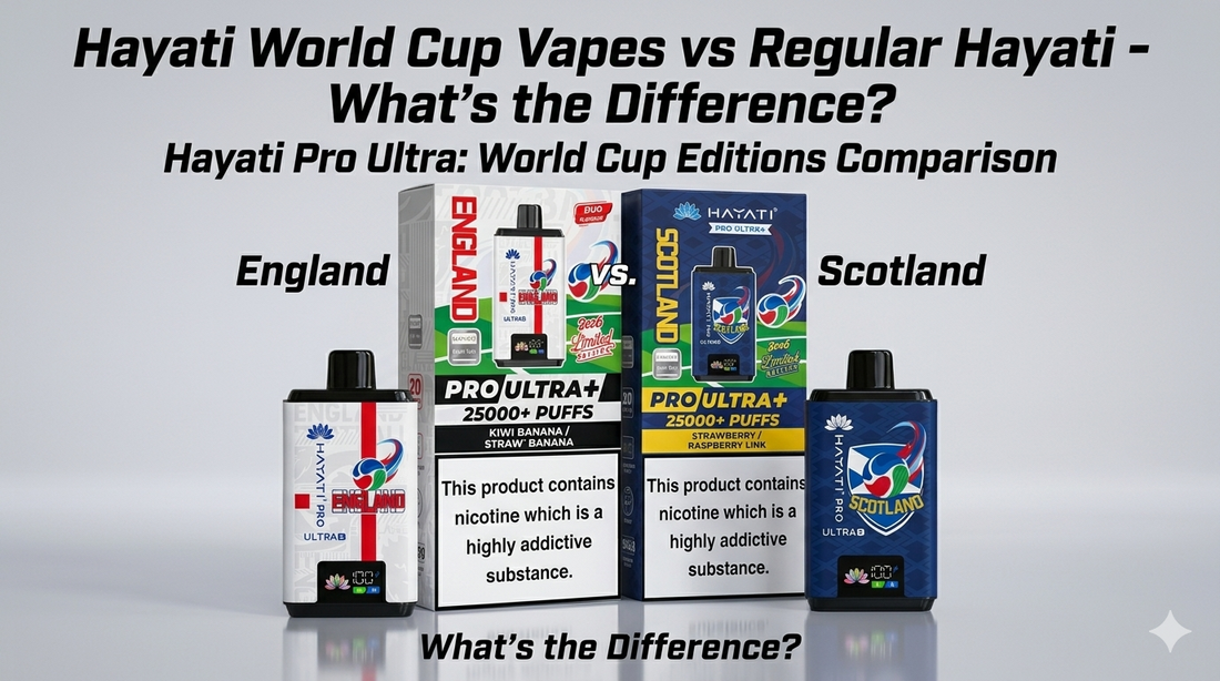 Hayati World Cup Vapes vs Regular Hayati – What's the Difference?